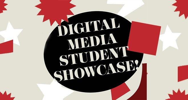 Digital Media Students Showcase