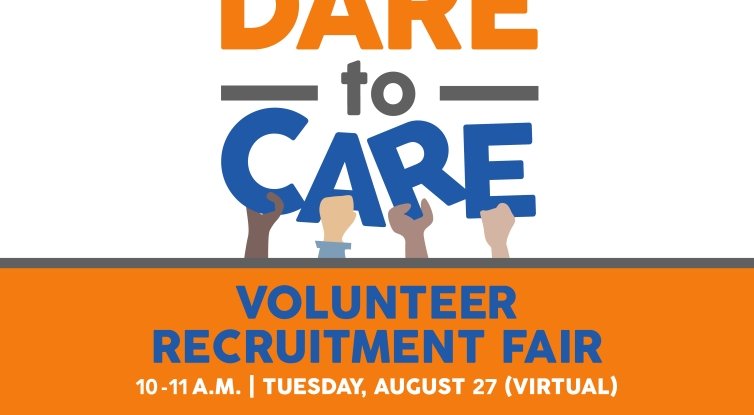 Text says Dare to Care Volunteer Recruitment Fair 10 to 11 a.m. Tuesday, Aug. 27, virtual. Connect via Zoom with local non-profits who need volunteers