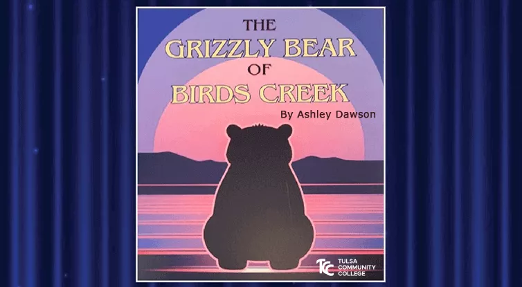 TCC Theatre "The Grizzly Bear of Birds Creek" by Ashley Dawson